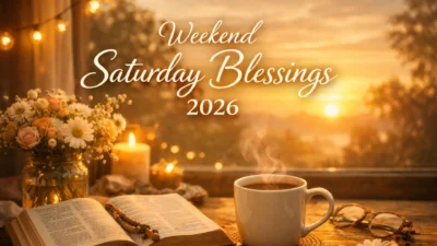 Weekend Saturday Blessings 2026 with sunrise, coffee, Bible and peaceful morning aesthetic.