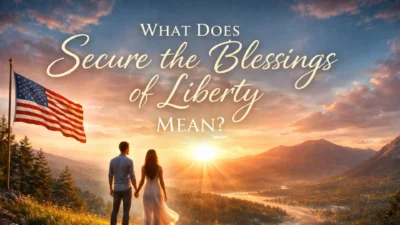 what does secure the blessings of liberty mean illustrated with couple watching sunrise symbolizing freedom and hope