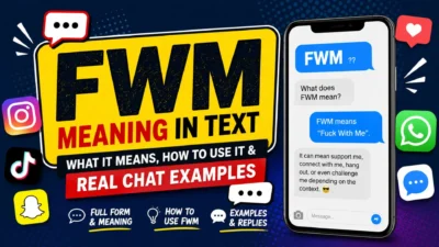 FWM meaning in text explained with chat examples, social media icons, and texting slang